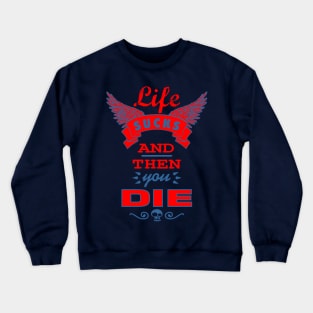 Life Sucks Crewneck Sweatshirt